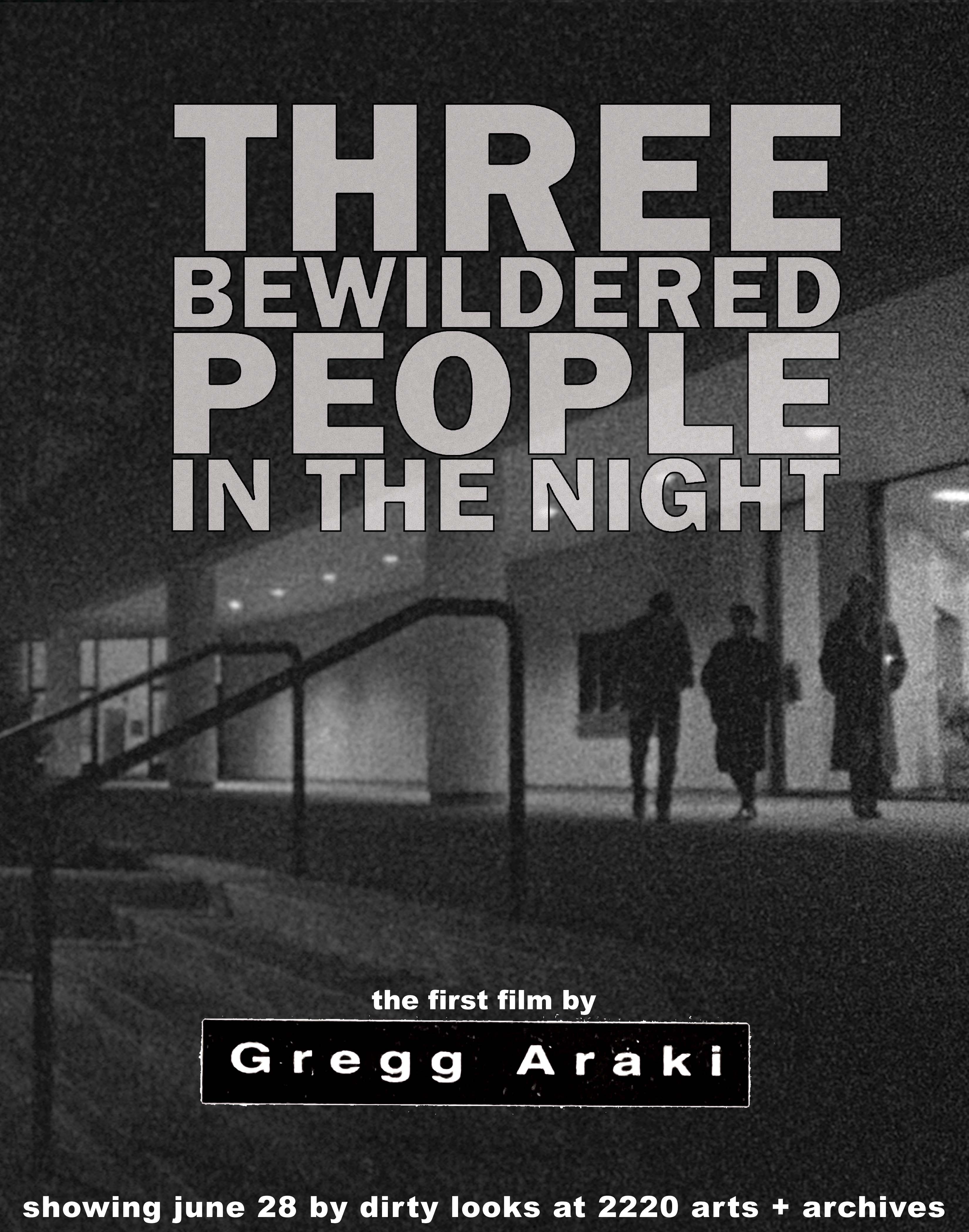 Gregg Araki's THREE BEWILDERED PEOPLE IN THE NIGHT